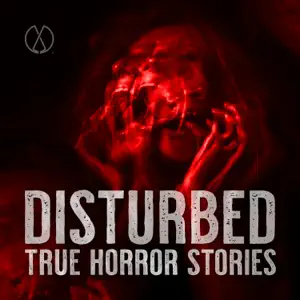 Disturbed True Horror Stories