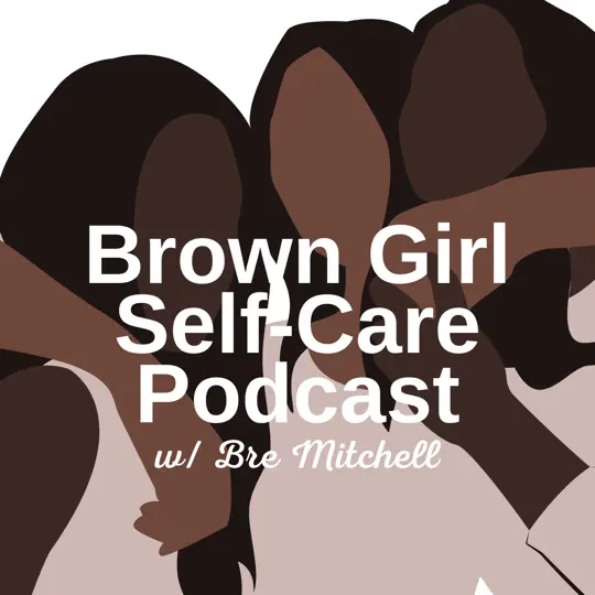Brown Girl Self Care