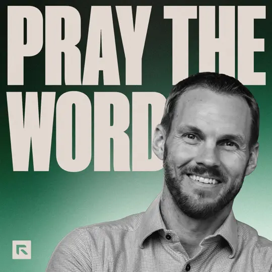 Pray The Word With David Platt