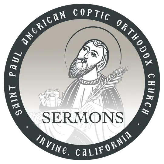 St. Paul American Coptic Orthodox Church Podcast Sermon