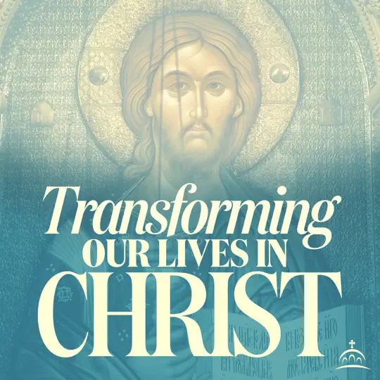 Transforming Our Lives In Christ