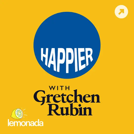 Happier With Gretchen Rubin Podcast