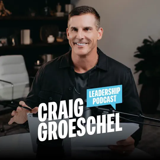 The Craig Groeschel Leadership Podcast